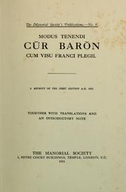Cover of: Modus tenendi cŭr barŏn cum visu franci plegii: a reprint of the first edition A.D. 1510 : together with translations and an introductory note