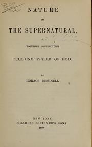 Cover of: Nature and the supernatural: as together constituting the one system of God