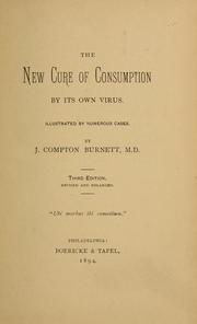Cover of: The new cure of consumption by its own virus: illustrated by numerous cases