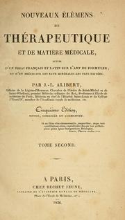 Cover of: Nouveaux élémens de thérapeutique et de matière médicale: suivis d'un essai français et latin sur l'art de formuler, et d'un précis sur les eaux minérales les plus usitées