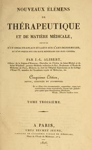 Cover of: Nouveaux élémens de thérapeutique et de matière médicale: suivis d'un essai français et latin sur l'art de formuler, et d'un précis sur les eaux minérales les plus usitées
