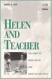 Helen and Teacher by Joseph P. Lash