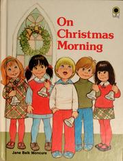 Cover of: On Christmas morning by Jane Belk Moncure