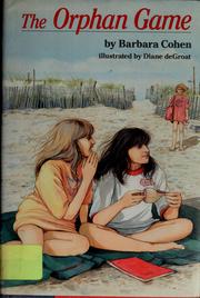 Cover of: The orphan game by Barbara Cohen
