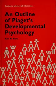 Cover of: An outline of Piaget's developmental psychology for students and teachers
