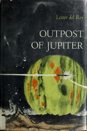 Cover of: Outpost of Jupiter by Lester del Rey