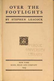 Cover of: Over the footlights by Stephen Leacock
