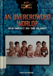 Cover of: An overcrowded world? by Rob Bowden