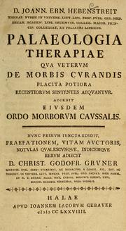Cover of: Palaeologia therapiae qua veterum de morbis curandis placita potiora recentiorum sententiis aequantur by Johann Ernst Hebenstreit