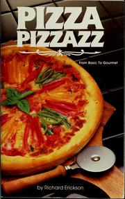 Cover of: Pizza pizzazz by Richard Erickson