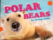 Cover of: Polar bears | Kathryn E. Lewis