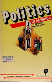 Cover of: Politics in America: opposing viewpoints