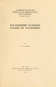 Cover of: Polychrome Guanaco cloaks of Patagonia by S. K. Lothrop