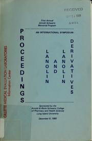 Cover of: Proceedings of the first annual Arnold Schwartz Memorial Program by International Symposium on Lanolin and Lanolin Derivatives (1980 Arnold & Marie Schwartz College of Pharmacy and Health Sciences)