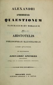 Cover of: Quaestionum naturalium et moralium ad Aristotelis philosophiam illustrandam: libri quatuor