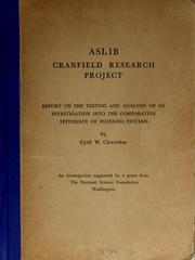 Report on the testing and analysis of an investigation into the comparative efficiency of indexingsystems by Aslib. Cranfield Research Project.
