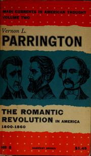 Cover of: The romantic revolution in America, 1800-1860 by Parrington, Vernon Louis