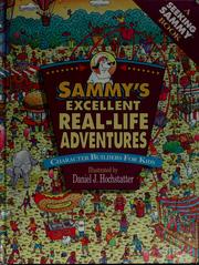 Cover of: Sammy's excellent real-life adventures by Daniel J. Hochstatter