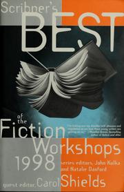 Cover of: Scribner's best of the fiction workshops, 1998 by Carol Shields, John Kulka, Natalie Danford