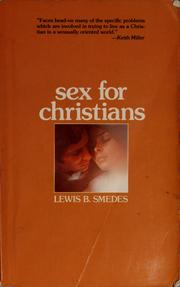 Cover of: Sex for Christians: the limits and liberties of sexual living
