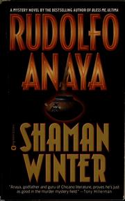 Cover of: Shaman winter by Rudolfo A. Anaya