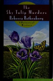 The shy tulip murders by Rebecca Rothenberg