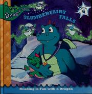 Cover of: Slumberfairy Falls (Dragon Tales, Reading is Fun with a Dragon, Volume 6)