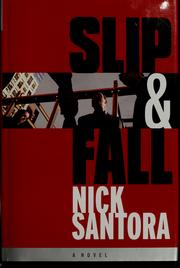 Cover of: Slip & fall by Nick Santora