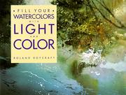 Cover of: Fill Your Watercolors With Light and Color