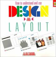 Cover of: How to Understand and Use Design and Layout by Alan Swann