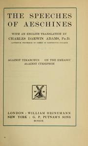 Cover of: The speeches of Aeschines: against Timarchus, on the embassy, against Ctesiphon