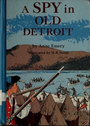 Cover of: A spy in old Detroit by Anne Emery