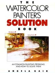 Cover of: The Watercolor Painter's Solution Book by Angela Gair
