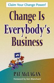 Cover of: Change Is Everybodys Business by Patricia A McLagan