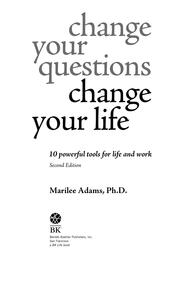 Cover of: Change Your Questions Change Your Life