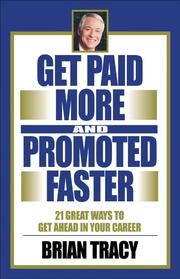 Cover of: Get Paid More And Promoted Faster
