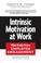 Cover of: Intrinsic Motivation at Work 2nd