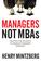 Cover of: Managers Not MBAs