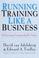 Cover of: Running Training Like a Business