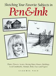 Cover of: Sketching your favorite subjects in pen & ink by Claudia Nice