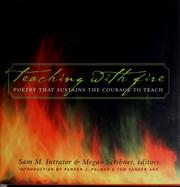 Cover of: Teaching with fire: poetry that sustains the courage to teach