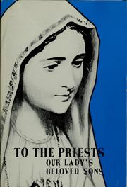 Cover of: To the priests, Our Lady's beloved sons by 