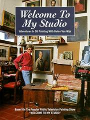 Cover of: Welcome to My Studio by Helen Van Wyk, Helen Van Wyk