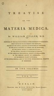 Cover of: A treatise of the materia medica by William Cullen