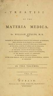 Cover of: A treatise of the materia medica by William Cullen