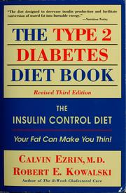 Cover of: The type 2 diabetes diet book: the insulin control diet : your fat can make you thin