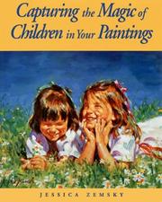 Cover of: Capturing the magic of children in your paintings by Jessica Zemsky