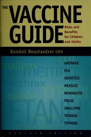 Cover of: The vaccine guide by Randall Neustaedter