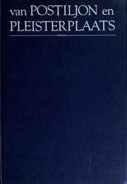 Cover of: Van postiljon en pleisterplaats by Herman Pieter de Boer