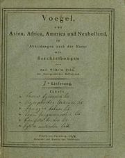 Cover of: Voegel, aus Asien, Africa, America und Neuholland, in Abbildungen nach der Natur mit Beschreibungen by Carl Wilhelm Hahn